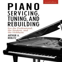 Piano szerviz, Tuning, és újjáépítése: a szakmai, a diák, és a hobbi
