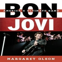 Tempo: a Rowman & Littlefield zene Rock, Pop és kultúra: Bon Jovi: America ' s Ultimate Band